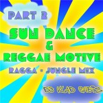 Sun Dance & Reggae Motive Part 2 by Dj.Vlad Cheis