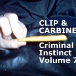 Clip & Carbine - Criminal Instinct Volume 7