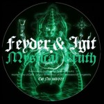 Release: Feyder & Igit / Feyder - Mystical Truth / Baby Girl