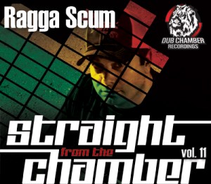 Ragga Scum - Straight From The Chamber Vol. 11