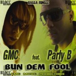 release: GMC - Bun Dem Fool