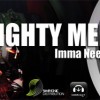 release: Mighty Melody - Imma Need Security