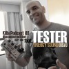 Killa Podcast 46 - discussion edition with Tester