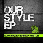 release: Erbman Hustlin, Euphonique - Our Style EP