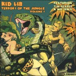 Kid Lib - Terrors Of The Jungle Vol​.​1 Ft. Tim Reaper & Mr Sensi