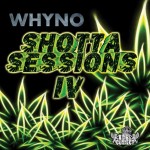 Whyno - Shotta Sesh 4